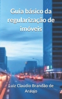 Guia básico da regularização de imóveis (Portuguese Edition) B0F27FF9DV Book Cover