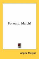 Forward, March! 0548397996 Book Cover