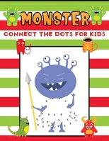 monster connects the dots for kids: Easy, Cute and Fun Coloring Pages of monsters for kids ages 4-8 B08RR9SC9S Book Cover