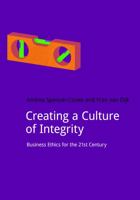 Creating a Culture of Integrity: Business Ethics for the 21st Century 1910174599 Book Cover
