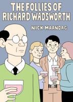 The Follies of Richard Wadsworth 1770463615 Book Cover