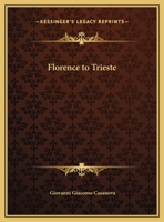 Florence to Trieste 1419120077 Book Cover