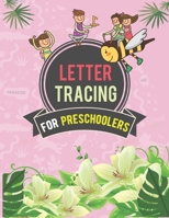 Letter Tracing For Preschoolers. Kindergarten Workbook. Beginner to Tracing ABC Letters A-Z. Alphabet Handwriting Practice Workbook for Kids: Handwriting Practice Notebook 1707220352 Book Cover