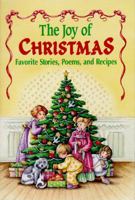 The Joy of Christmas: Favorite Stories, Poems, and Recipes 0816737835 Book Cover