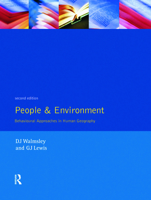 People and Environment: Behavioural Approaches Inhuman Geography/Second Edtion 0582078660 Book Cover