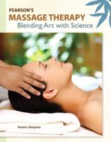 Pearson's Massage Therapy: Blending Art with Science [With DVD] 0132296683 Book Cover