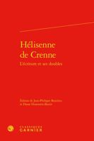 Hélisenne de Crenne - l'écriture et ses doubles 2406129624 Book Cover