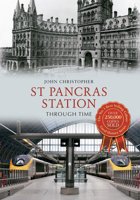 St Pancras Station Through Time 1445609215 Book Cover