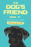 The Dog's Friend B0B4KCXD22 Book Cover