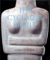 The Cycladic Spirit: Masterpieces from the Nicholas P. Goulandris Collection 0810931699 Book Cover