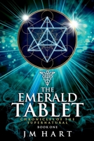 The Emerald Tablet: Chronicles of The Supernatural Book One 0648558061 Book Cover