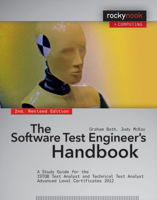 The Software Test Engineer's Handbook: A Study Guide for the ISTQB Test Analyst and Technical Analyst Advanced Level Certificates 1933952245 Book Cover