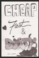 Cheap Fast & Dirty 1090116187 Book Cover