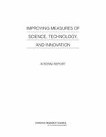 Improving Measures of Science, Technology, and Innovation: Interim Report 0309253896 Book Cover