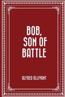 Bob, Son of Battle 0804901414 Book Cover