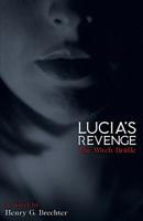 Lucia's Revenge: The Witch Bridle 1457565331 Book Cover