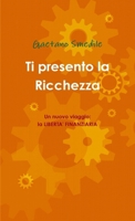Ti Presento La Ricchezza 1445213206 Book Cover