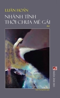 Nhánh Tình Thời Chưa Mê Gái (hard cover) 1989993532 Book Cover