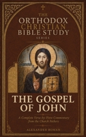 The Orthodox Christian Bible Study Series, The Gospel of John 1774341875 Book Cover