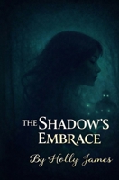 The Shadow's Embrace B0GMPW19CD Book Cover