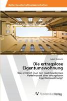 Die Ertragslose Eigentumswohnung 3639460200 Book Cover
