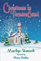 Christmas in Turners Bend: A Turners Bend Novella 1500585394 Book Cover