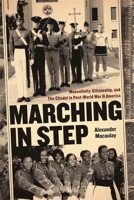 Marching in Step: Masculinity, Citizenship, and The Citadel in Post-World War II America 0820338214 Book Cover