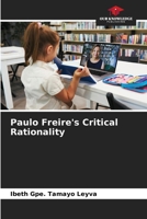 Paulo Freire's Critical Rationality 6206341445 Book Cover