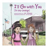I'll Go with You 1477120238 Book Cover