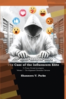 The Case of the Influencers Elite: Ty Pisces, Private Investigator - Volume 1 - The Alignment Chronicles B0G87T3JW9 Book Cover