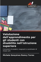 Valutazione dell'apprendimento per gli studenti con disabilità nell'istruzione superiore: Concezioni di studenti, insegnanti e coordinatori di FEAAC-UFC 620588352X Book Cover