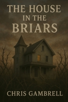 The House in the Briars B0FWWCBS2Q Book Cover