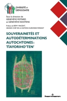 Souverainetés et autodéterminations autochtones: Tïayoriho ten (HR.PUL/DEMOCRAT) (French Edition) B0B38FCGNH Book Cover