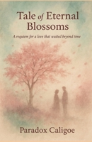 Tale of Eternal Blossoms B0FLF6KR4K Book Cover