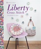 Liberty Cross Stitch: 24 Designs to Sew 1844487466 Book Cover