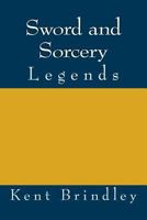 Sword and Sorcery: Legends 1986478092 Book Cover