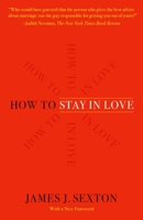 How to Stay in Love: Practical Wisdom from an Unexpected Source 1250210852 Book Cover