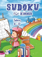 Sudoku f�r Kinder: Erstaunlich einfaches Sudoku f�r Kinder und Anf�nger 0105643971 Book Cover