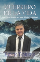 Guerrero de la vida: Los 7 pilares del éxito para lograr estabilidad y felicidad 1654800198 Book Cover