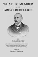 What I Remember of the Great Rebellion 1523873914 Book Cover