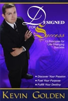 Designed for Success: 13 Principles for Life Changing Success 1435732944 Book Cover
