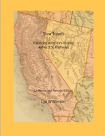 Slow Travels-California and Nevada 0557607647 Book Cover