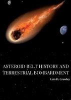 Asteroid Belt History and Terrestrial Bombardment 3384244265 Book Cover
