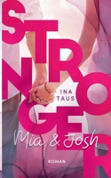 Stronger: Mia  Josh 3752674229 Book Cover