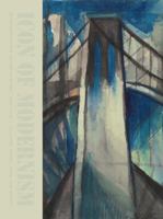 Icon of Modernism: Representing the Brooklyn Bridge, 1883/1950 0915977958 Book Cover