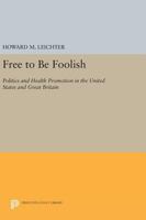Free to Be Foolish 0691605181 Book Cover