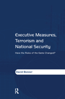 Executive Measures, Terrorism and National Security: Have the Rules of the Game Changed? 1138270776 Book Cover