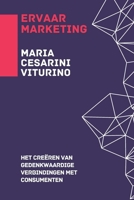 Ervaar Marketing: Het Creëren Van Gedenkwaardige Verbindingen Met Consumenten (Marketing 360°: De Kracht van Moderne Marketing) (Dutch Edition) B0D4LF8TXL Book Cover