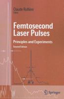 Femtosecond Laser Pulses: Principles and Experiments 1441918507 Book Cover