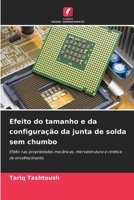 Efeito do tamanho e da configuração da junta de solda sem chumbo 6209628583 Book Cover